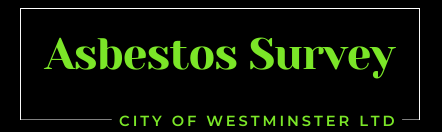 Asbestos Survey city of Westminster